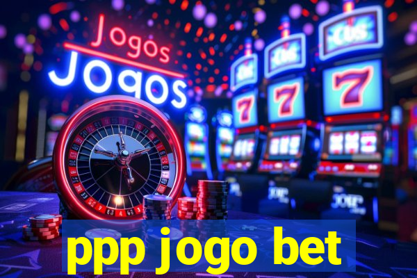 ppp jogo bet